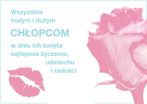 Wszystkim małym i dużym chłopcom w dniu